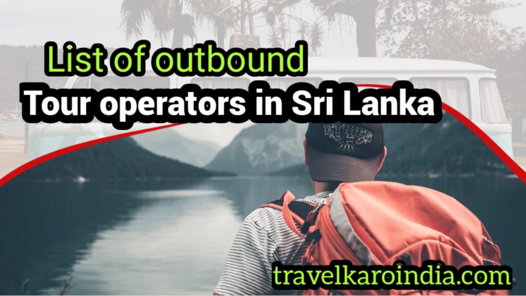 List of outbound tour operators in Sri Lanka